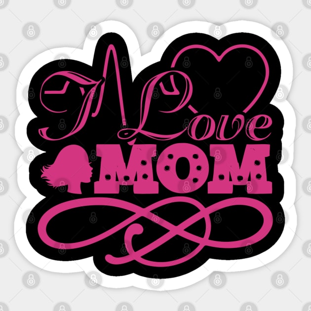 I LOVE MOM Sticker by oneduystore